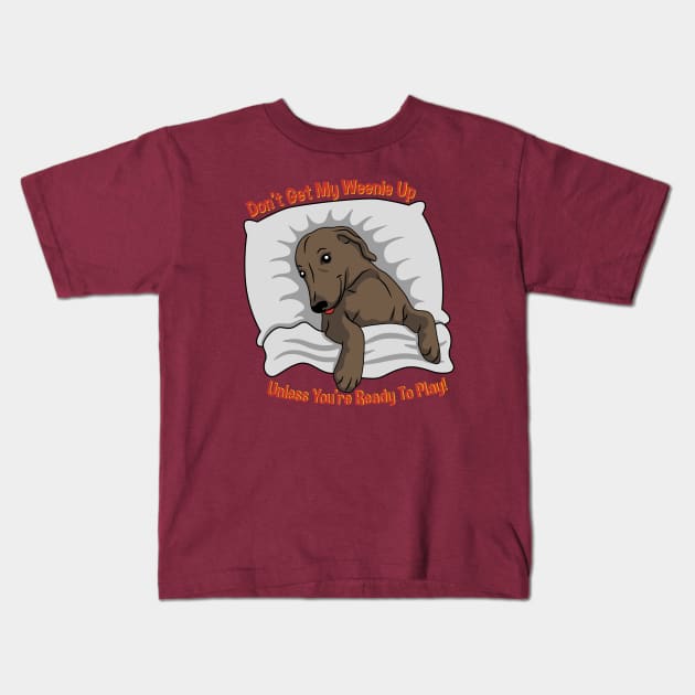 Don't Get My Weenie Up Kids T-Shirt by Weenie Riot